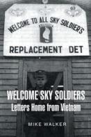 Welcome Sky Soldiers Letters Home From Vietnam