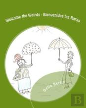 Welcome The Weirds - Bienvenidas Las Raras