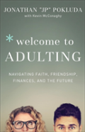Welcome To Adulting Â€“ Navigating Faith, Friendship, Finances, And The Future