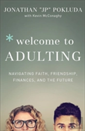 Welcome To Adulting Â€“ Navigating Faith, Friendship, Finances, And The Future