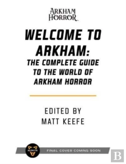 Bertrand.pt - Welcome To Arkham: An Illustrated Guide For Visitors