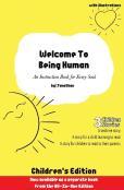 Welcome To Being Human (Children'S Edition)