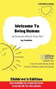 Welcome To Being Human (Children'S Edition)