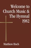 Welcome To Church Music & The Hymnal 1982