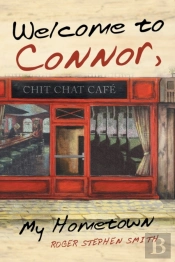 Welcome To Connor, My Hometown