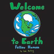 Welcome To Earth Fellow Human