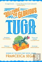 Welcome To Glorious Tuga