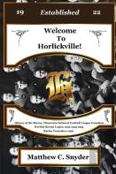 Welcome To Horlickville! History Of The Racine, Wisconsin National Football League Franchise Horlick-Racine Legion 1922 1923 1924 Racine Tornadoes 1926