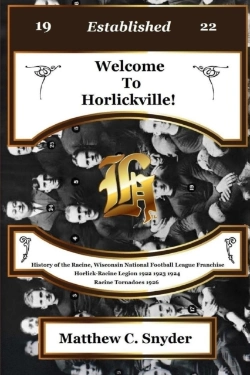 Bertrand.pt - Welcome To Horlickville! History Of The Racine, Wisconsin National Football League Franchise Horlick-Racine Legion 1922 1923 1924 Racine Tornadoes 1926
