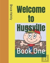 Welcome To Hugsville - Book One