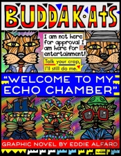 Welcome To My Echo Chamber: The Buddakat