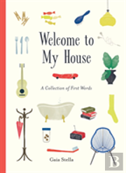 Welcome To My House