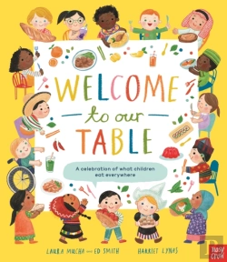 Bertrand.pt - Welcome To Our Table: A Celebration Of What Children Eat Everywhere