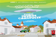 Welcome To Our Village, Please Invade Carefully