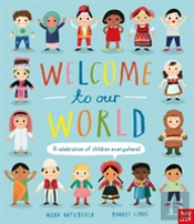 Welcome To Our World: A Celebration Of Children Everywhere!
