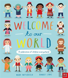 Welcome To Our World: A Celebration Of Children Everywhere!