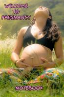 Welcome To Pregnancy