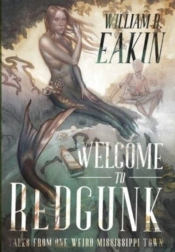 Welcome To Redgunk: Stories Of One Weird