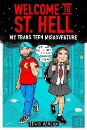 Welcome To St Hell: My Trans Teen Misadventure