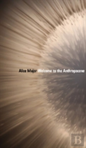 Welcome To The Anthropocene