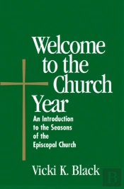 Welcome To The Church Year