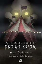 Welcome To The Freak Show