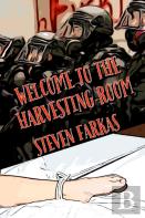 Welcome To The Harvesting Room