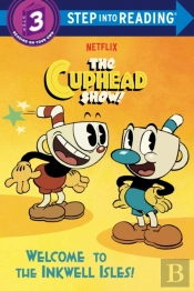 Welcome To The Inkwell Isles! (The Cuphead Show!)