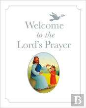Welcome To The Lord'S Prayer
