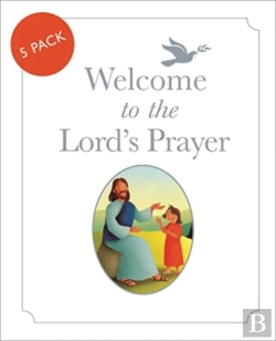 Bertrand.pt - Welcome To The Lord'S Prayer: Pack Of 5