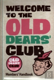 Welcome To The Old Dears' Club