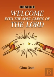 Welcome To The Soul Clinic Of The Lord