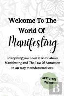 Welcome To The World Of Manifesting