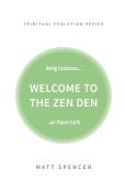 Welcome To The Zen Den