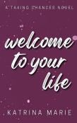 Welcome To Your Life
