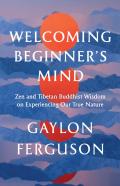 Welcoming Beginner'S Mind