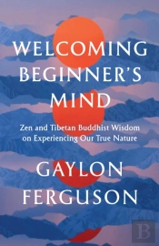 Welcoming Beginner'S Mind