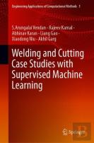 Welding And Cutting Case Studies With Supervised Machine Learning
