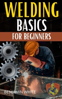 Bertrand.pt - Welding Basics For Beginners