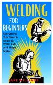 Welding For Beginners