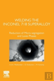 Welding The Inconel 718 Superalloy