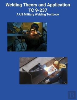 Bertrand.pt - Welding Theory And Application Tc 9-237 A Us Military Welding Textbook