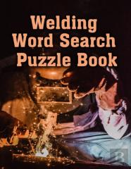 Welding Word Search Puzzle Book