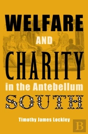 Welfare And Charity In The Antebellum South