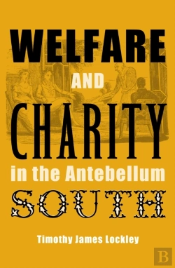 Bertrand.pt - Welfare And Charity In The Antebellum South