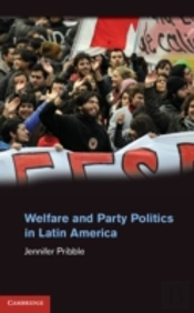 Welfare And Party Politics In Latin America