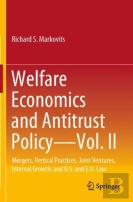 Welfare Economics And Antitrust Policy Â€” Vol. Ii