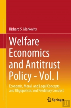 Bertrand.pt - Welfare Economics And Antitrust Policy - Vol. I