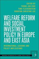 Welfare Reform And Social Investment Policy In Europe And East Asia