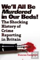 We'Ll All Be Murdered In Our Beds
